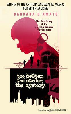 The Doctor, the Murder, the Mystery by Barbara D'Amato
