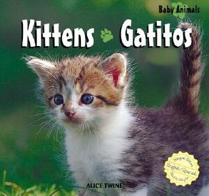 Kittens/Gatitos by Alice Twine