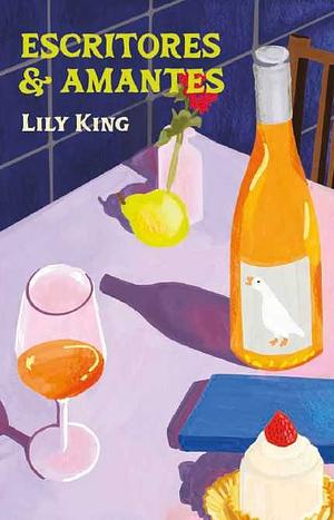 Escritores & amantes by Lily King