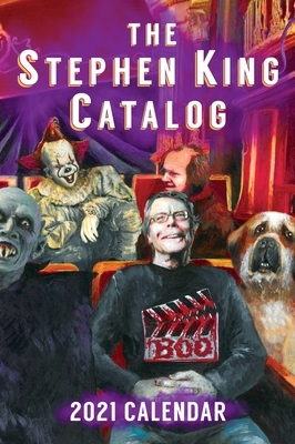 2021 Stephen King Catalog Desktop Calendar: Stephen King Goes to the Movies by Dave Hinchberger