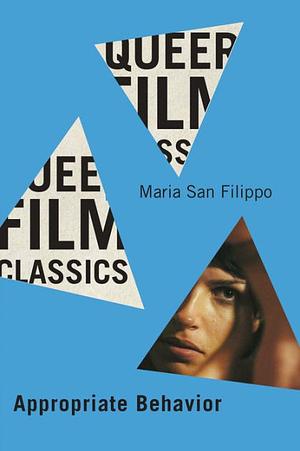 Appropriate Behavior by Maria San Filippo