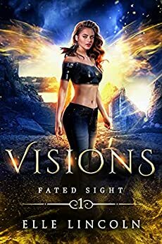 Visions by Elle Lincoln