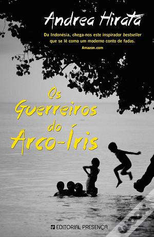 Os Guerreiros do Arco-пїЅпї by Andrea Hirata