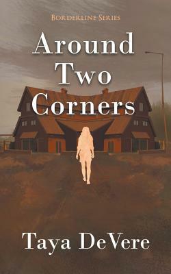 Around Two Corners: A Gripping Narrative Biography by Taya Devere