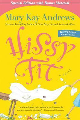 Hissy Fit with Bonus Material by Mary Kay Andrews