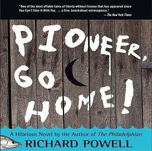 Pioneer, Go Home! by Richard Powell