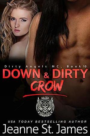 Down & Dirty: Crow by Jeanne St. James