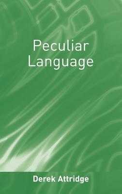 Peculiar Language by Derek Attridge