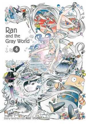 Ran and the Gray World, Vol. 4 by Aki Irie