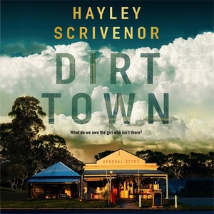 Dirt Town  by Hayley Scrivenor