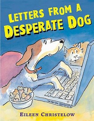 Letters from a Desperate Dog by Eileen Christelow