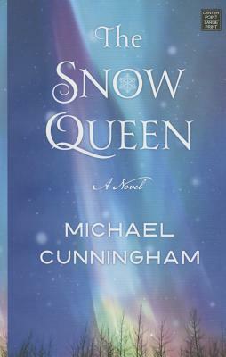The Snow Queen by Michael Cunningham