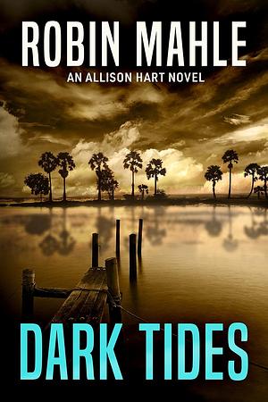 Dark Tides by Robin Mahle