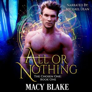 All or Nothing by Macy Blake