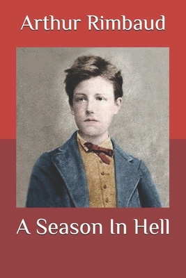 A Season In Hell by Arthur Rimbaud