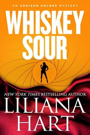 Whiskey Sour by Liliana Hart