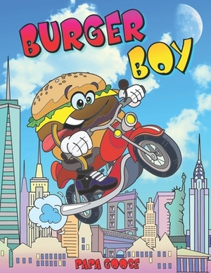 Burger Boy by Papa Goose