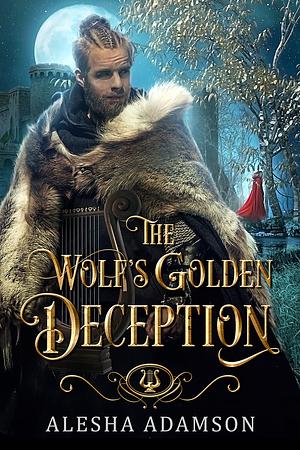 The Wolf's Golden Deception by Alesha Adamson