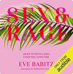 Sex and Rage by Eve Babitz