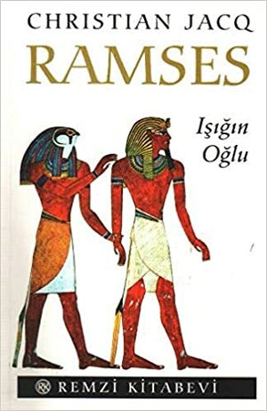 Ramses: Işığın Oğlu by Christian Jacq