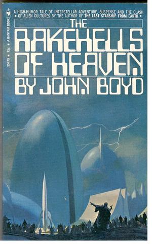 The rakehells of heaven by John Boyd, John Boyd