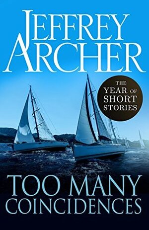 Too Many Coincidences: The Year of Short Stories – March by Jeffrey Archer