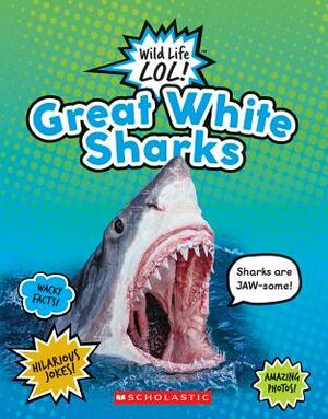 Great White Sharks by Scholastic, Inc