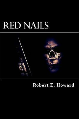 Red nails by Robert E. Howard