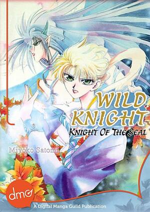 Wild Knight: Knight of The Seal by Miyoko Satomi, Kimiko Kotani