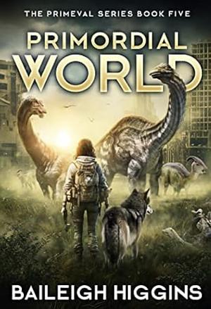 Primordial world book 5 by Baileigh Higgins