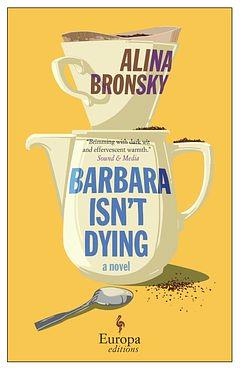 Barbara Isn't Dying by Alina Bronsky