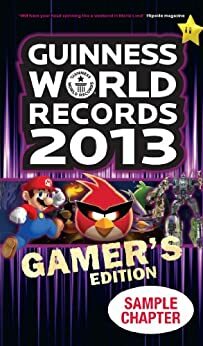 Guinness World Records 2013 Gamer's Edition - Sample Chapter by Guinness World Records