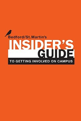 Insider's Guide to Getting Involved on Campus by Bedford/St Martin's, Jennifer Scruby