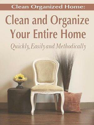 Clean and Organize Your Entire Home by Jennifer Garner