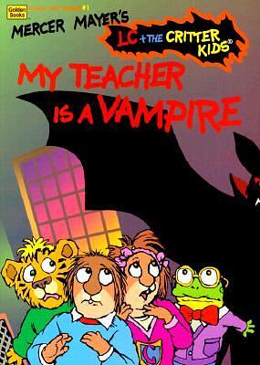 My Teacher is a Vampire by Mercer Mayer, Erica Farber