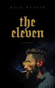 The Eleven by Kyle Rutkin