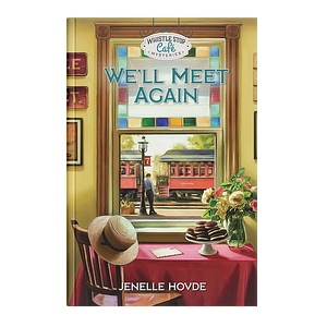 We'll Meet Again by Jenelle Hovde