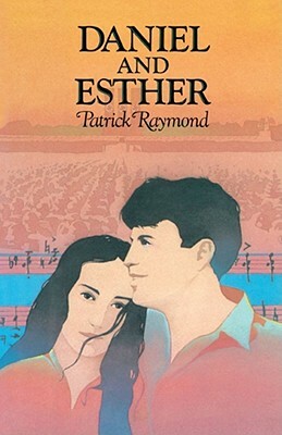 Daniel & Esther by Patrick Raymond