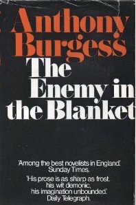 The Enemy in the Blanket by Anthony Burgess
