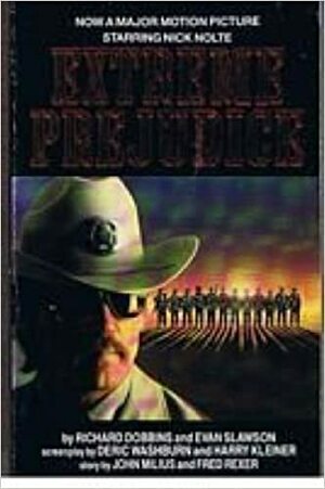 Extreme prejudice by Richard Dobbins, Evan Slawson