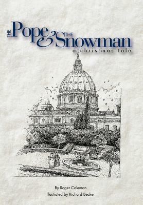 The Pope & the Snowman: A Christmas Tale by Roger Coleman