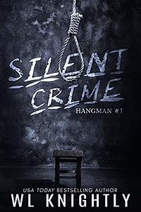 Silent Crime by W.L. Knightly