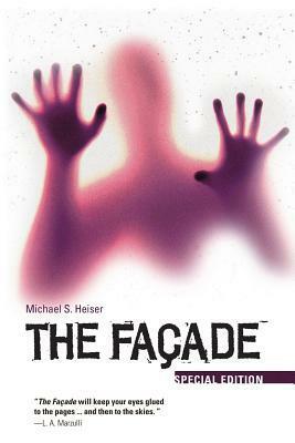 The Façade by Michael S. Heiser