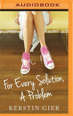 For Every Solution, a Problem by Kerstin Gier