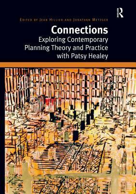 Connections: Exploring Contemporary Planning Theory and Practice with Patsy Healey by Jean Hillier