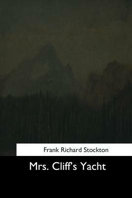 Mrs. Cliff's Yacht by Frank Richard Stockton