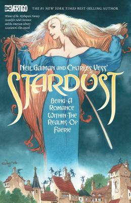 Stardust: Being a Romance Within the Realms of Faerie by Neil Gaiman