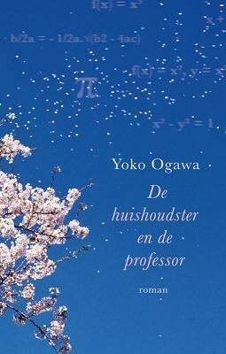 De huishoudster en de professor by Yōko Ogawa