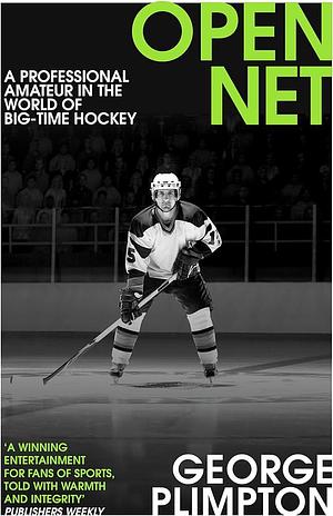 OPEN NET by George Plimpton, George Plimpton