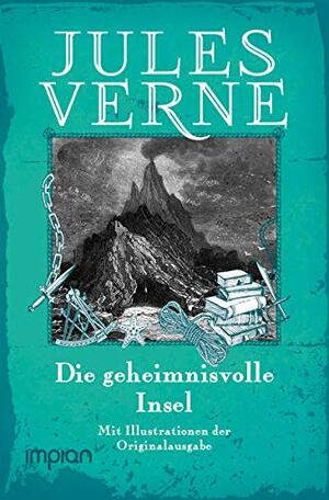 Die geheimnisvolle Insel by Jules Verne